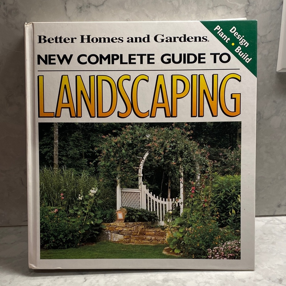 Better Homes and Gardens New Complete Guide to Landscaping Hardcover Book
